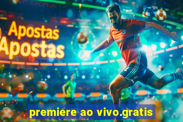 premiere ao vivo.gratis